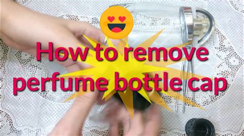 how to remove perfume cap